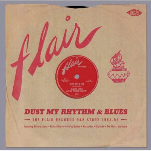 Dust My Rhythm & Blues: Flair R&B Story/ Various - Dust My Rhythm & Blues: Flair R&B Story / Various