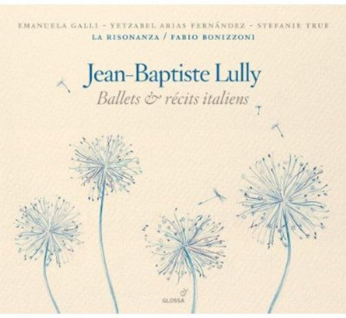 Lilly/ Galli/ True/ Fernandez - Ballets & Recits Italiens