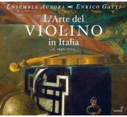 Vitali/ Merula/ Antoni/ Ensemble Aurora/ Gatti - L'arte Del Violino in Italia; 1650-1700