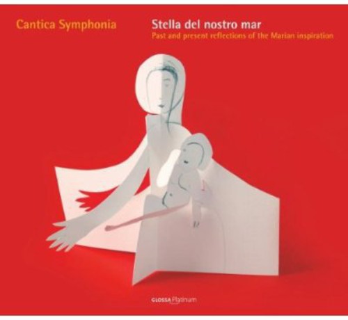 Cantica Symphonia - Stella Del Nostro Mar: Past & Present Reflections