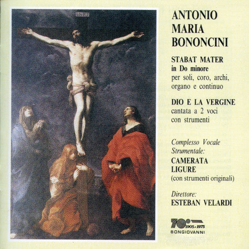 Bononcini/ Estevan Velardi - Stabat Mater in Do Minore / Dio E la Vergine