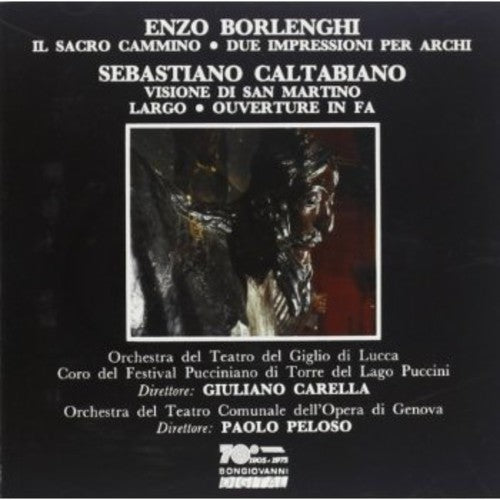 Borlenghi/ Giuliano Carella - Il Sacro Cammino / Due Impressioni Per Archi