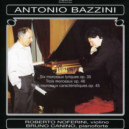 Bazzini/ Noferini/ Canino - 6 Morceaux Lyriques Op 35 / Trois Morceaux Op 46