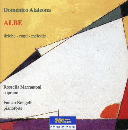 Alaleona/ Marcantoni/ Bongelli - Albe: Liriche Cante Melodie