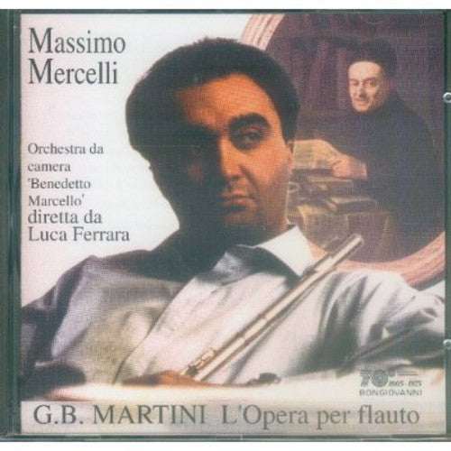 Martini/ Mercelli/ Guidetti - L'opera Per Flauto