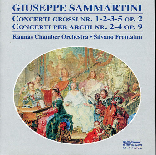 Sammartini/ Frontalini/ Kaunas Chamber Orchestra - Concerti Grossi Op 2 / Concerti Grossi Op 9