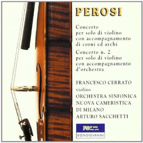 Perosi/ Cerrato/ Sacchetti - Concerto Per Solo Di Violino Con Accompagnamento