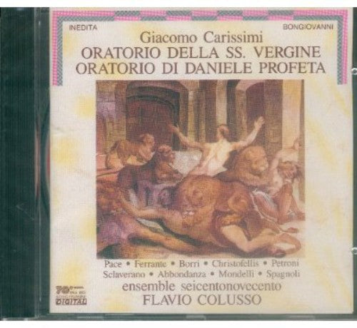 Carissimi/ Pace/ Spagnoli/ Petroni - Oratorio Di Daniele Profeta / Oratorio Della SS
