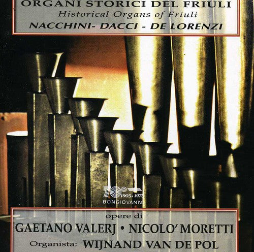 Valerj/ Van De Pol - Historical Organs of Friuli
