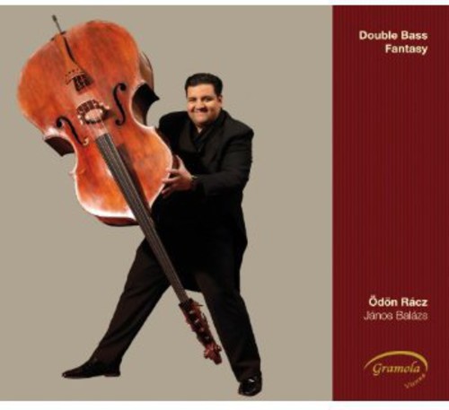 Bottesini/ Racz/ Balazs - Double Bass Fantasy