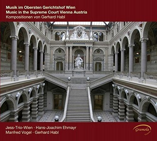 Habl/ Jess Trio Wien/ Ehmayr - Musik Im Obersten Gerichtshof Wien