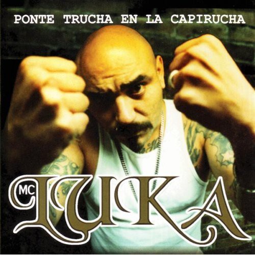 Mc Luka - Trucha en la Capirucha