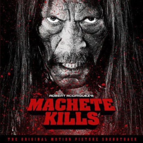 Machete O.S.T. - Machete Kills