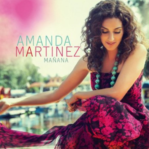 Amanda Martinez - Manana