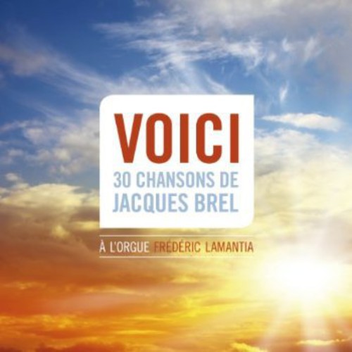 Fr d ric Lamantia - Voici: 30 Songs of Jacques Brel
