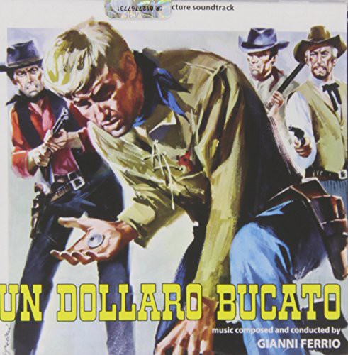 Gianni Ferrio - Un Dollaro Bucato (Blood for a Silver Dollar) (Original Soundtrack)