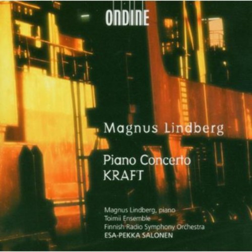 Lindberg/ Toimii Ens/ Esa-Pekka Salonen - Kraft & Piano Concerto