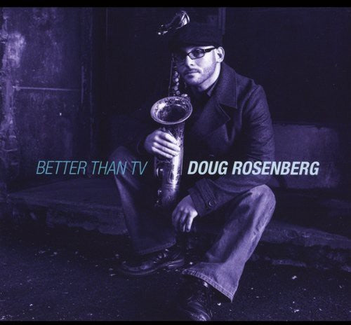 Doug Rosenberg - Better Than TV