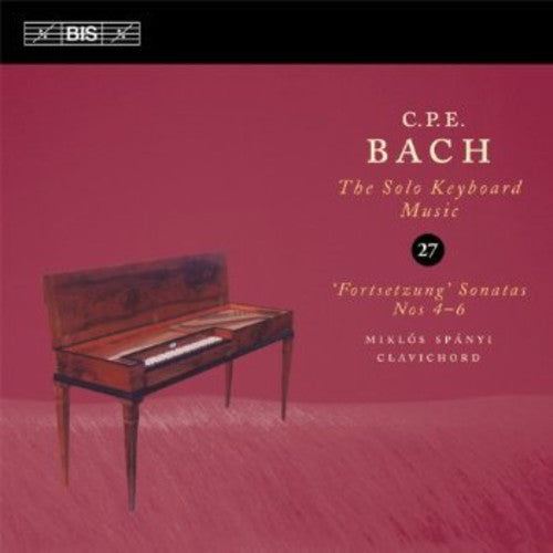 C.P.E. Bach / Miklos Spanyi - Solo Keyboard Music 27