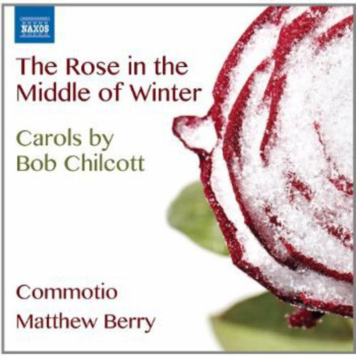 Commotio - Rose in the Middle of Winter - Carols By Bob