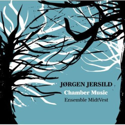 Jersild/ Ensemble Midtvest - Chamber Music
