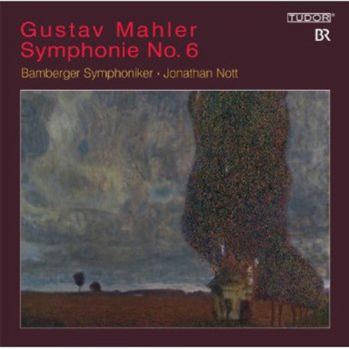 Mahler/ Bamberger Symphoniker/ Nott - Symphony No 6