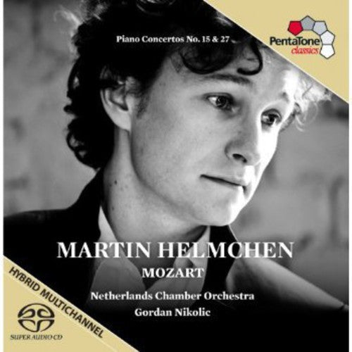 Mozart/ Helmchen/ Netherlands Chamber Orchestra - Piano Concertos 15 & 27