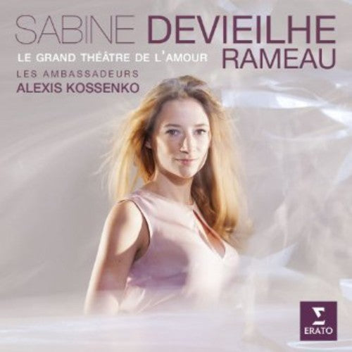 Rameau/ Devieilhe/ Les Ambassadeurs - Le Grand Theatre de L'amour