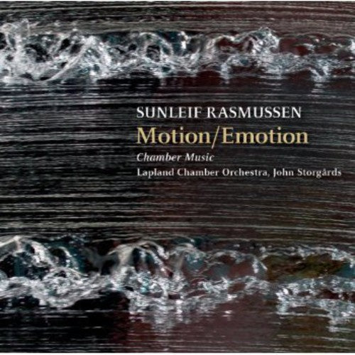 Rasmussen/ Lapland Chamber Orchestra/ Storgards - Motion/Emotion - Chamber Music