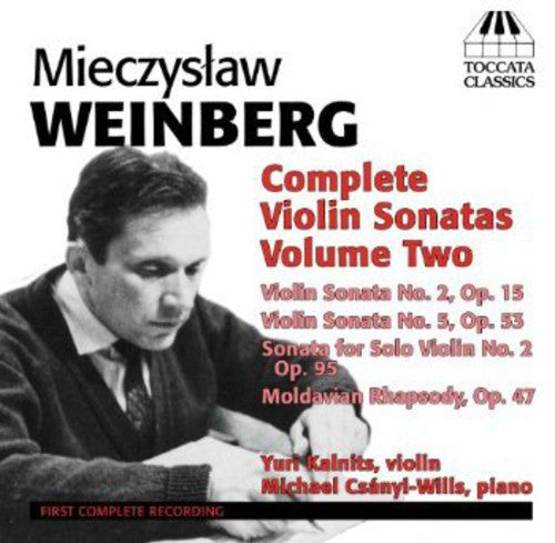 Weinberg/ Kalnits/ Csanyi-Wills - Complete Violin Sonatas 2