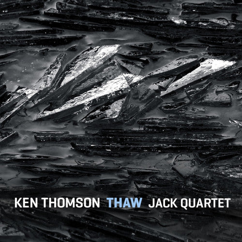 Thomson/ Jack Quartet - Thaw