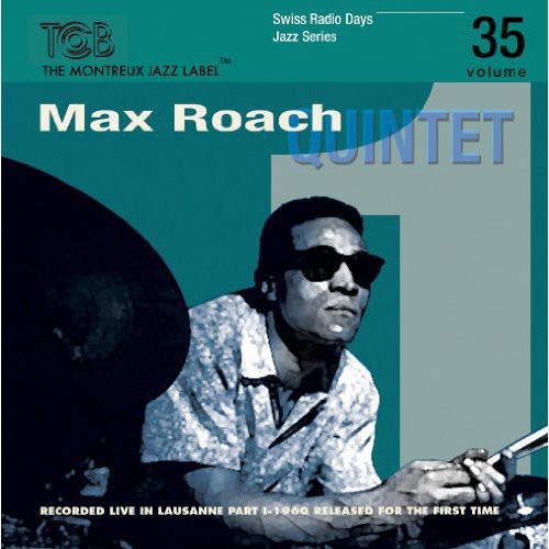 Max Roach - Swiss Radio Days Lausanne P1, Vol. 35