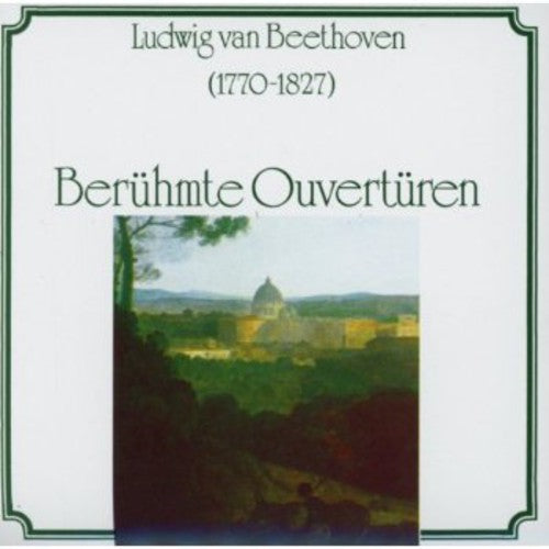 Ludwig van Beethoven - Beruhmt Ouverturen