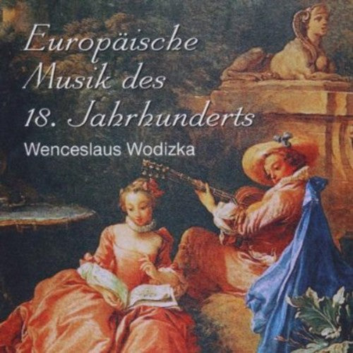 Wodizka/ Matousek/ Tuma/ Hejni - European Music of 18th C