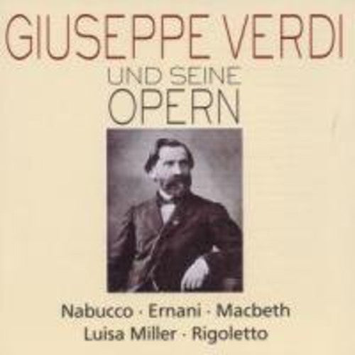 Verdi/ Spiess/ Gazal/ Cifrone/ Pauluzzo - Verdi & His Operas: Nabucco Ernani 1 / MacBeth