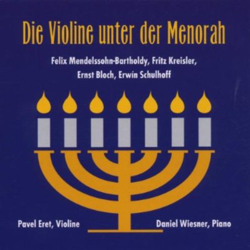 Mendelssohn/ Ehret/ Wiesner - Violine Unter Der Menorah