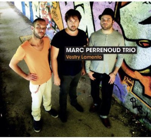 Marc Perrenoud Trio - Vestry Lamento
