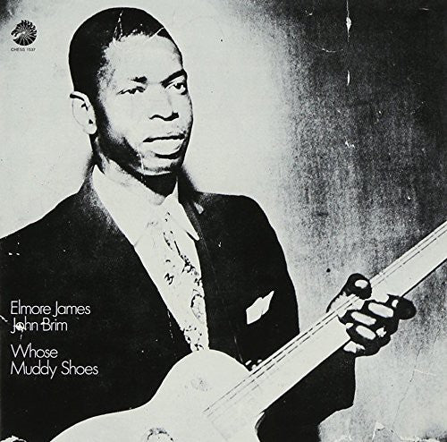 Elmore James / John Brim - Whose Muddy Shoes