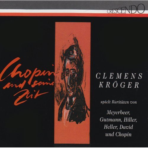 Chopin/ Clemens Kroger - Chopin & His Time / Nocturnes