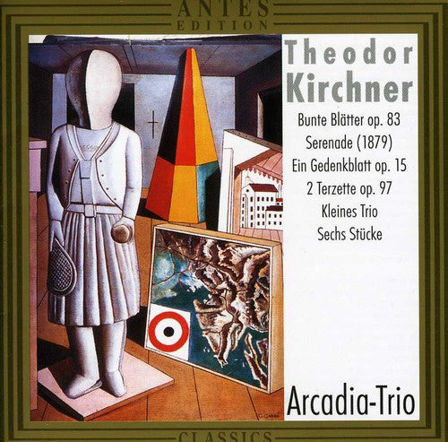 Kirchner/ Arcadia - Compositions for Piano Trio