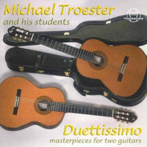 Piazzolla/ Michael Troster - Duettissimo / Works for Two Guitars