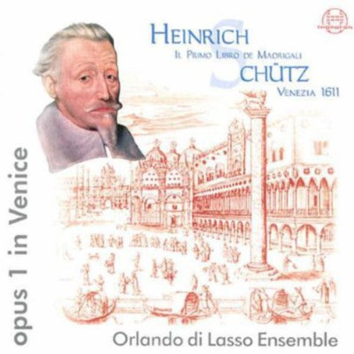 Schutz/ Di Lasso Ensemble - First Book of Madrigals