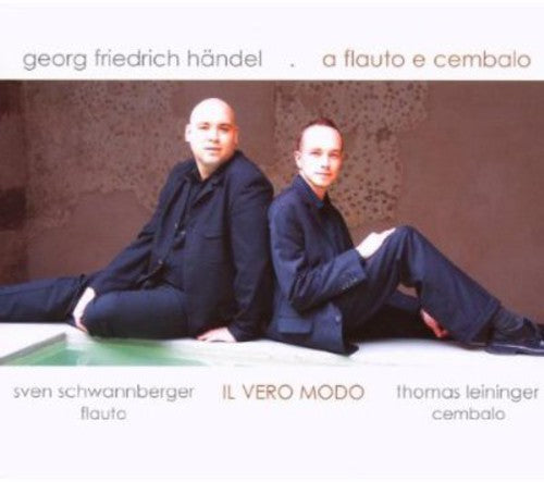 Handel/ Il Vero Modo/ Schwannberger/ Leininger - Flauto E Cembalo