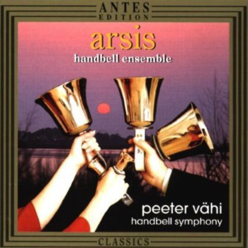 Vahi/ Arsis Handbell Ens/ Estonian Nt'L So/ Mae - Handbell Symphony