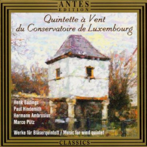 Badings/ Quintette a Vent Du Conservatoire Du - Music for Wind Quintet