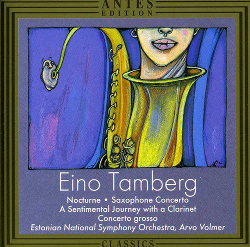 Tamberg/ Veski/ Vavilov/ Volmer - Nocturne Op 90 / Saxophone Cto / Cto Gross Op 5