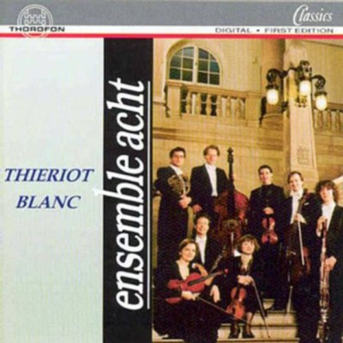 Thierot/ Blanc/ Ensemble Acht - Octet Op 62 / Septet Op 40