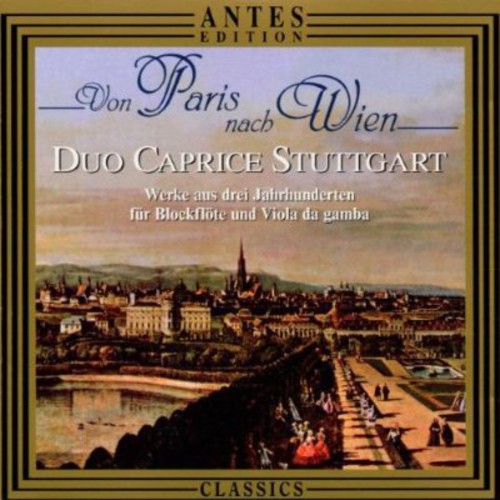Duo Caprice Stuttgart - Paris to Vienna / Works from 3 C for Recorder