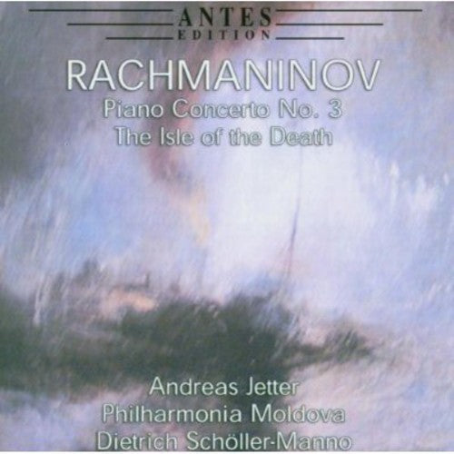 Rachmaninov/ Jetter/ Philharmonie Moldova - Piano Cto No 3 / Isle of the Dead