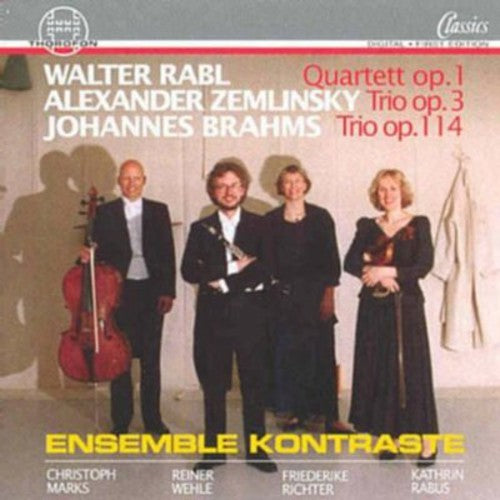 Rabl/ Zemlinsky/ Brahms/ Ensemble Kontraste - Quartet for Violin Cello Clarinet & Piano Op 1